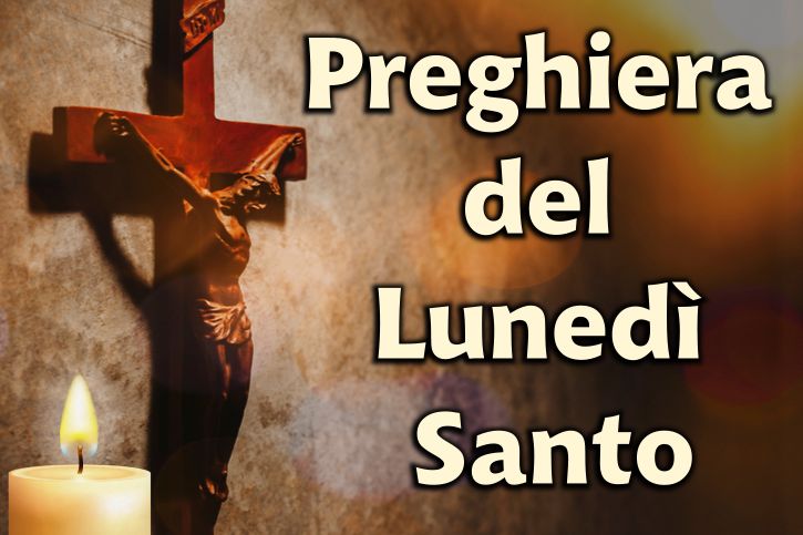 Preghiera del Lunedì Santo